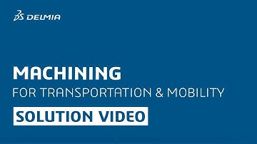 Machining Software for Transportation - DELMIA