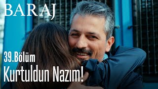 Kurtuldun Nazım - Baraj 39.