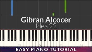 Gibran Alcocer - Idea 22 EASY Piano Tutorial