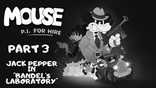MOUSE: P.I. For Hire - Part 3: Bandel's Laboratory