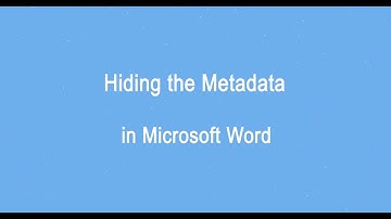 Hiding the metadata in Microsoft Word