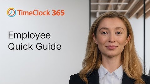 TimeClock 365 - a quick guide for employees