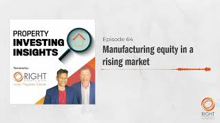 Ep 64 Manufacturing equity in a rising market