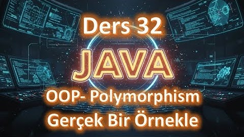 Java Dersleri #32| Polymorphism (Çok Biçimlilik) (2025)