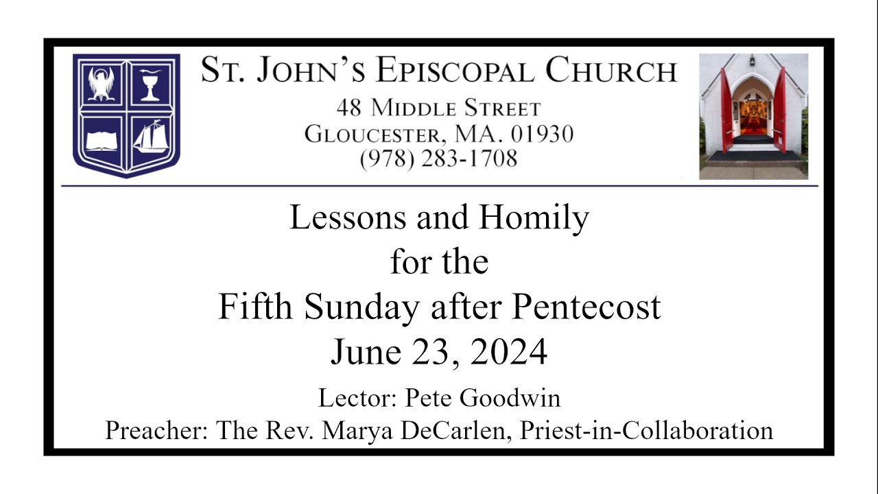 Lessons and Homily for the Fifth Sunday after Pentecost, June 23, 2024