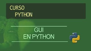 Curso Python -GUI en Python-