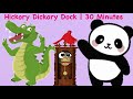 Hickory dickory dock  30 minutes hickory dickory dock  30 minutes baby song  30 minutes kids song