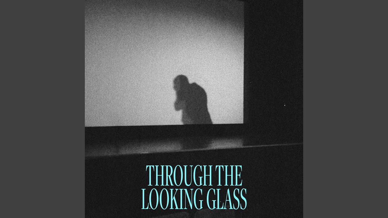 Through The Looking Glass - YouTube