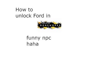 How to Unlock Ford in BONEWORKS Sandbox!