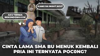 CINTA LAMA MASA2 SMA BU MENUK KEMBALI! PRIA GANTENG INI TERNYATA POCONG?! - DRAMA ANIMASI