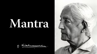 Mantra | Krishnamurti