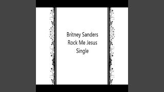 Watch Britney Sanders Rock Me video