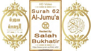 Surah 062 Al-Jumu'a: HD video || Reciter: Salah Bukhatir