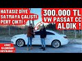 HATASIZ DİYE SATMAYA ÇALIŞTI PERT ÇIKTI ! 300.000 TL VW PASSAT CC ALDIK