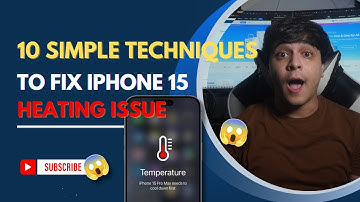10 Simple Techniques to Fix iPhone 15 Heating Issue