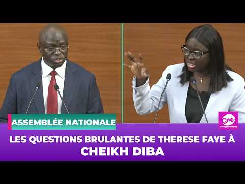 ASSEMBLÉE: LES QUESTIONS BRULANTES DE THERESE FAYE À CHEIKH DIBA "ÑI NGUÈN DAKH DE FAÇON INJUSTE.."