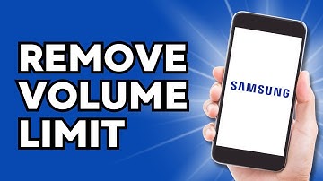 How to Remove Volume Limit on Samsung