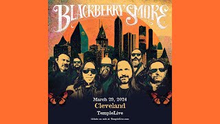 Blackberry Smoke - Like It Was Yesterday - TempleLive - Cleveland, OH - 3/29/24