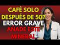 ¡NUNCA bebas Café solo después de los 50! Agrega este Mineral y siente la diferencia