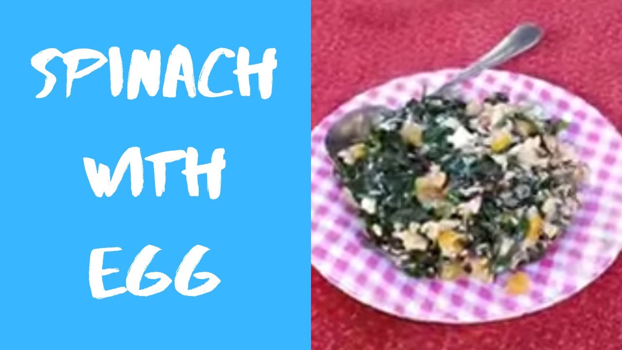 Spinach with egg Easy and Simple Recipe ft.Adams AdvenTOUR YouTube