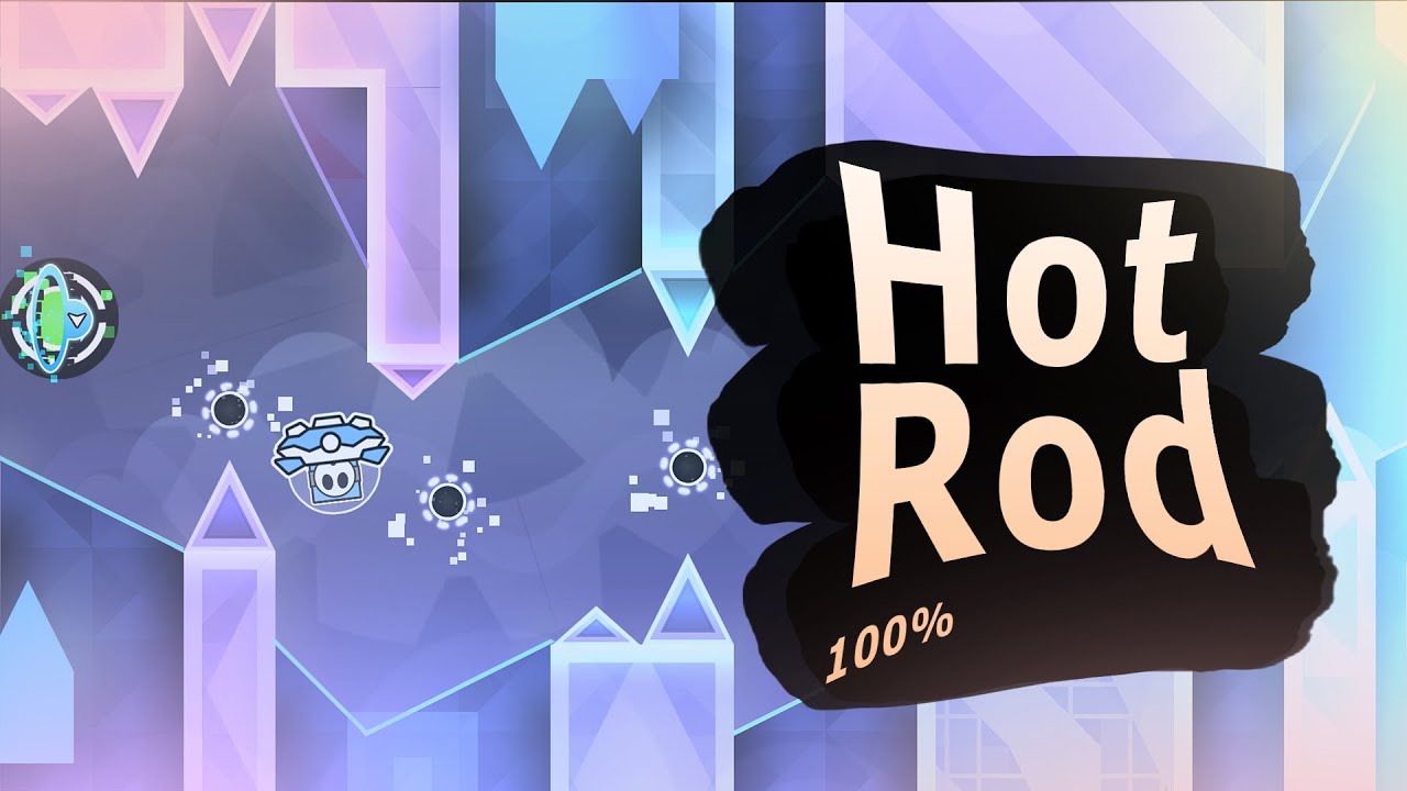 (New hardest) Hot Rod 100%