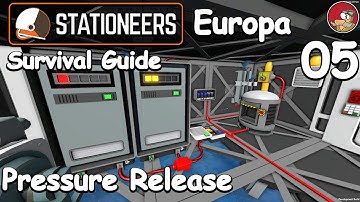 Stationeers Europa Survival Getting Started Guide 05 - Pressure Release