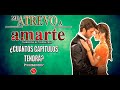 ¿Cuantos Capítulos Tendrá? "Me Atrevo A Amarte" con Kimberly Dos ramos y Rodrigo Guirao 2025