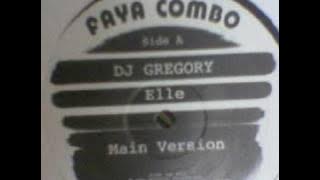 Dj Gregory - Elle (Frankie Feliciano Edit)