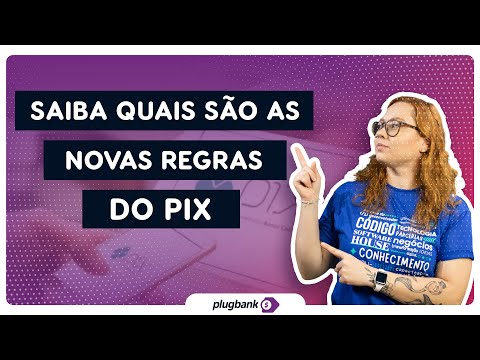 O QUE MUDOU COM AS NOVAS REGRAS DO PIX?