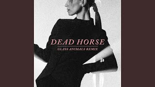 Dead Horse (Glass Animals Remix)