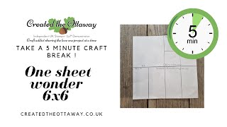 Take a 5 minute craft break one sheet wonder 6x6@createdtheottaway