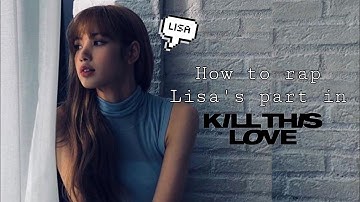 How To Rap Lisa’s Rap Part In “Kill This Love”