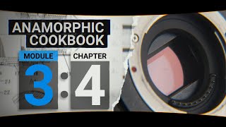 Often Overlooked: Flange to Sensor Distance - Anamorphic Cookbook - Module 3 Chapter 04