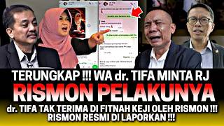 TERUNGKAP‼️ RISMON PELAKU 'WA dr. TIFA MINTA RJ'‼️ dr. TIFA TAK TERIMA RISMON RESMI DI LAPORKAN 😱