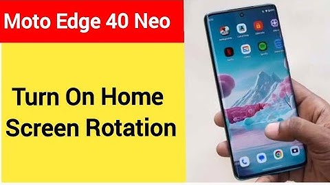 How to turn on home screen rotation, Moto edge 40 Neo home screen auto rotation on off kaise karen