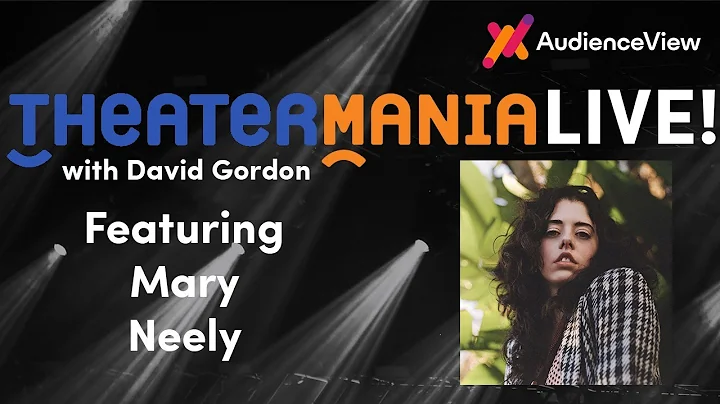 TheaterMania Live with Mary Neely