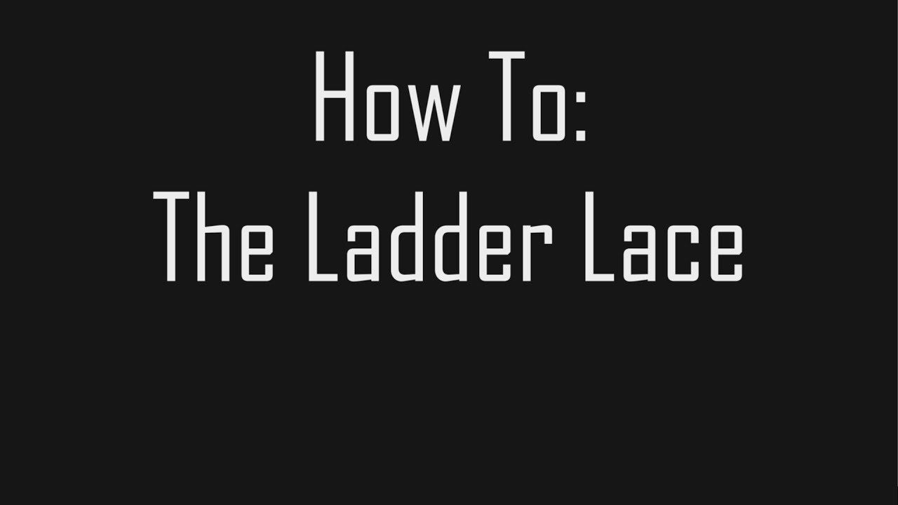 How To The Ladder Lace YouTube
