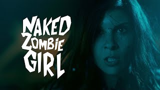 Naked Zombie Girl is Back! Trailer #1 - 4K