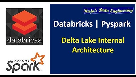 52. Databricks| Pyspark| Delta Lake Architecture: Internal Working Mechanism
