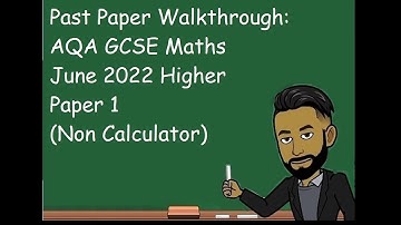 AQA GCSE Maths Higher June 2022 Paper 1 (Non Calculator) Walkthrough