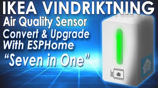 Hack the IKEA Air Quality Sensor: 7in1 Full ESPHome Tutorial
