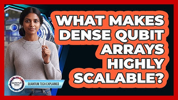 What Makes Dense Qubit Arrays Highly Scalable?