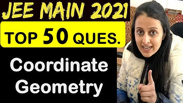 JEE MAIN 2021:Coordinate GEOMETRY Revision: TOP 50 Most Important Questions  + NTA + Cengage + PYQ