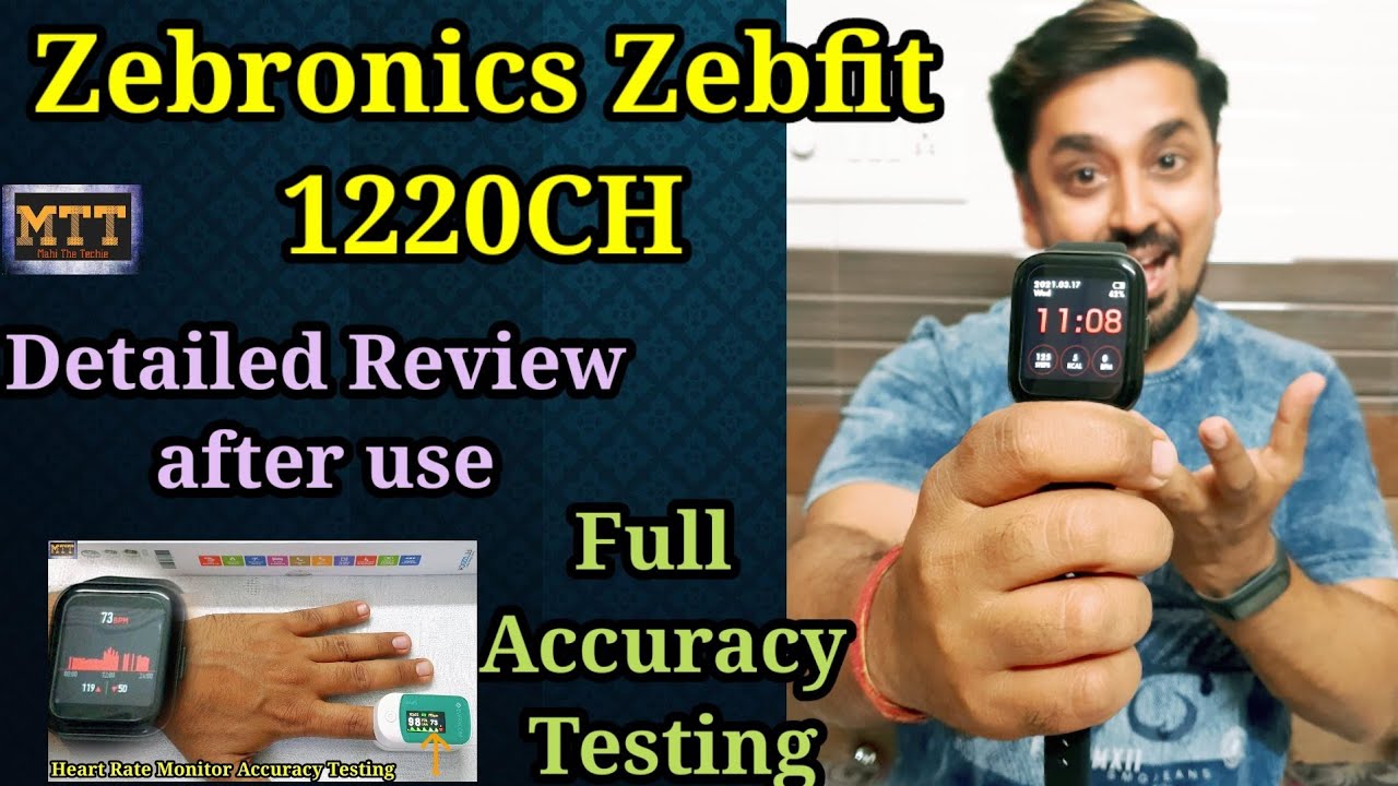 Zebronics Zebfit 1220CH Detailed Review and Unboxing.Full Accuracy Testing.  Best watch in 2800.