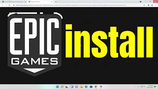 How To Download And Install Epic Games Launcher in Windows 11
