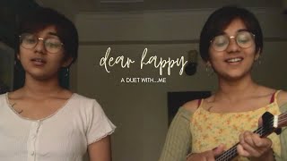 Dear Happy - dodie & Thomas Sanders | Duet (with myself)