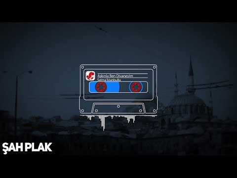 Selma İstanbullu - Aşkınla Ben Divaneyim [ Şah Plak ]