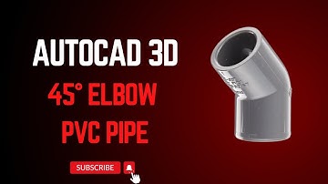 45° Elbow PVC Pipe in AutoCAD 3D