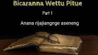 Jaddialena Esso Pitue || Part 1, Aseneng Wettu Ajajingeng.