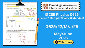 IGCSE Physics 0625 | May/June 2025 | Paper 22 | (0625/22/M/J/25) | Past Paper Solved